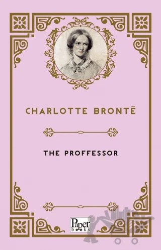 The Proffessor – Charlotte Bronte – Paper Books kitap kapağı