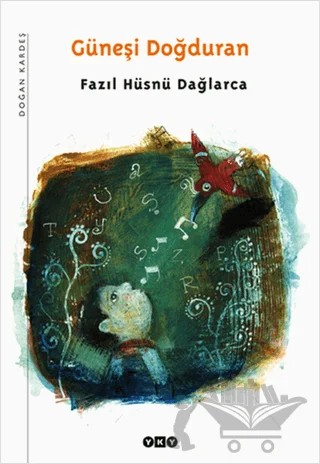 Güneşi Doğduran – Fazıl Hüsnü Dağlarca – Yapı Kredi Yayınları kitap kapağı