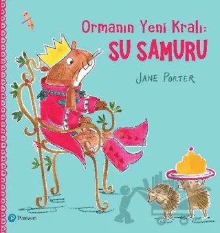 Ormanın Yeni Kralı: Su Samuru – Jane Porter – Pearson Çocuk Kitapları kitap kapağı