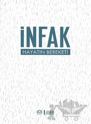 İnfak Hayatın Bereketi – Kolektif – Diyanet İşleri Başkanlığı kitap kapağı