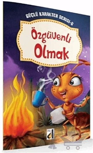 Özgüvenli Olmak - Güçlü Karakter Serisi 8 – Kolektif – Genç Damla Yayınevi kitap kapağı