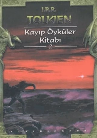 Kayıp Öyküler Kitabı 2 – J. R. R. Tolkien – Altıkırkbeş Yayınları kitap kapağı