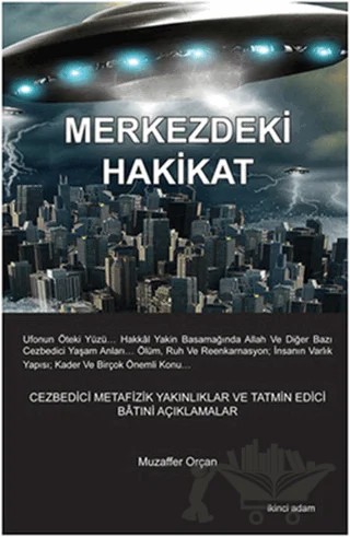 Merkezdeki Hakikat – Muzaffer Orçan – İkinci Adam Yayınları kitap kapağı