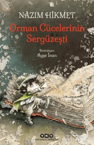 Orman Cücelerinin Sergüzeşti – Nazım Hikmet Ran – Yapı Kredi Yayınları kitap kapağı