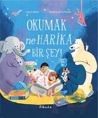 Okumak Ne Harika Bir Şey! – Laura Baker – Fibula Yayıncılık kitap kapağı