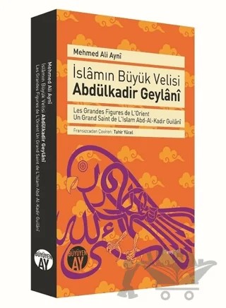 İslamın Büyük Velisi Abdülkadir Geylani – Mehmed Ali Aynî – Büyüyen Ay Yayınları kitap kapağı