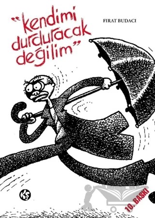 Kendimi Durduracak Değilim – Fırat Budacı – Komikşeyler Yayıncılık kitap kapağı