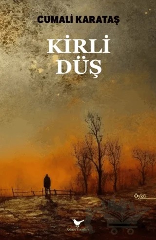 Kirli Düş – Cumali Karataş – Günce Yayınları kitap kapağı