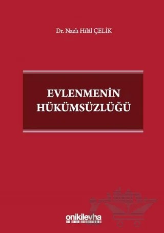 Evlenmenin Hükümsüzlüğü – Nazlı Hilal Çelik – On İki Levha Yayınları kitap kapağı