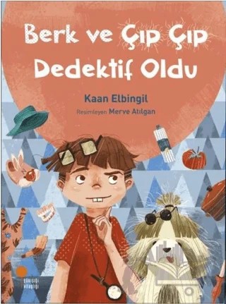 Berk ve Çıp Çıp Dedektif Oldu – Kaan Elbingil – Günışığı Kitaplığı kitap kapağı