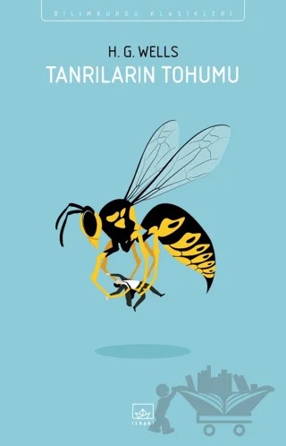 Tanrıların Tohumu – H. G. Wells – İthaki Yayınları kitap kapağı