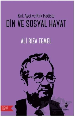Kırk Ayet ve Kırk Hadiste Din ve Sosyal Hayat – Ali Rıza Temel – Tire Kitap kitap kapağı