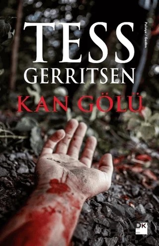 Kan Gölü – Tess Gerritsen – Doğan Kitap kitap kapağı