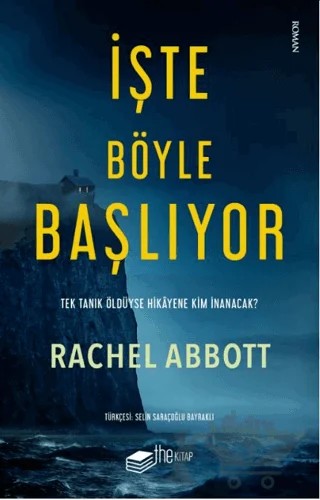 İşte Böyle Başlıyor – Rachel Abbott – The Kitap kitap kapağı