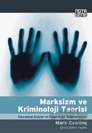 Marksizm ve Kriminoloji Teorisi – Mark Cowling – Nota Bene Yayınları kitap kapağı