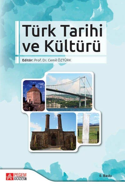 Türk Tarihi ve Kültürü – Cemil Öztürk, Ahmet Tabakoğlu, Ayla Ersoy, Enver Töre – Pegem Akademi Yayıncılık kitap kapağı