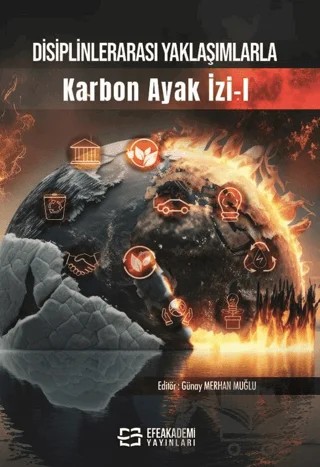 Disiplinlerarası Yaklaşımlarla Karbon Ayak İzi - 1 – Kolektif – Efe Akademi Yayınları kitap kapağı