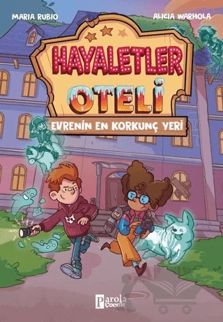 Hayaletler Oteli 1 – Evrenin En Korkunç Yeri – Maria Rubio – Parola Çocuk kitap kapağı
