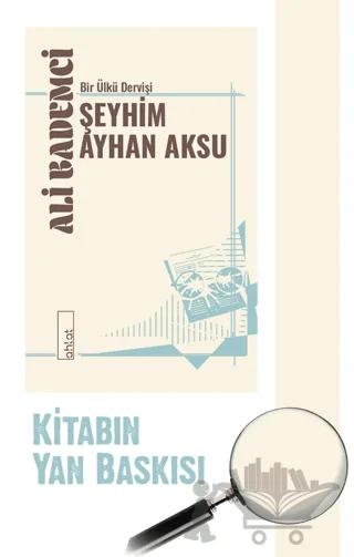 Bir Ülkü Dervişi Şeyhim Ayhan Aksu