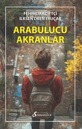 Arabulucu Akranlar – Fehimdar Çiftçi, İlksen Oben Eruçar – Semender Kitap Yayınları kitap kapağı