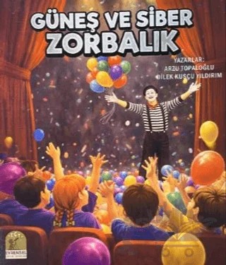 Güneş ve Siber Zorbalık – Arzu Topaloğlu, Dilek Kuşçu Yıldırım – Evrensel Çocuk Yayınları kitap kapağı