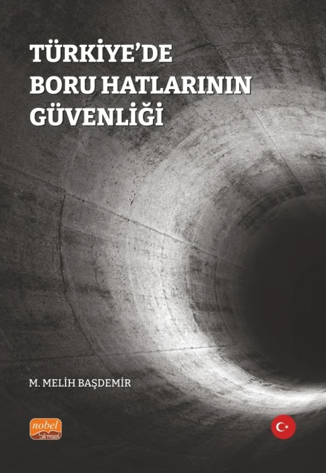 Türkiye’de Boru Hatlarının Güvenliği – M. Melih Başdemir – Nobel Bilimsel Eserler kitap kapağı
