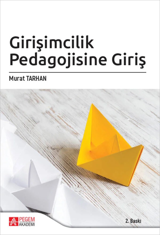 Girişimcilik Pedagojisine Giriş – Murat Tarhan – Pegem Akademi Yayıncılık kitap kapağı
