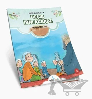 Beşir İbni Akabe - Çocuk Sahabiler Serisi – Kolektif – Ahıska Yayınevi kitap kapağı