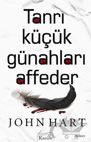 Tanrı Küçük Günahları Affeder – John Hart – Koridor Yayıncılık kitap kapağı