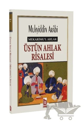 Mekarimu’l Ahlak - Üstün Ahlak Risalesi – Muhyiddin Arabi – Billur Yayınları kitap kapağı