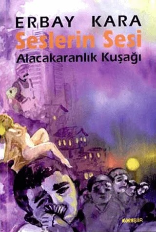 Seslerin Sesi – Erbay Kara – Kora Yayın kitap kapağı