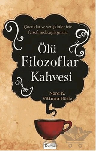 Ölü Filozoflar Kahvesi – Nora K., Vittorio Hösle – Koridor Yayıncılık kitap kapağı