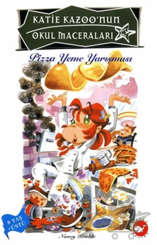 Katie Kazoo’nun Okul Maceraları 9: Pizza Yeme Yarışması – Nancy Krulik – Beyaz Balina Yayınları kitap kapağı