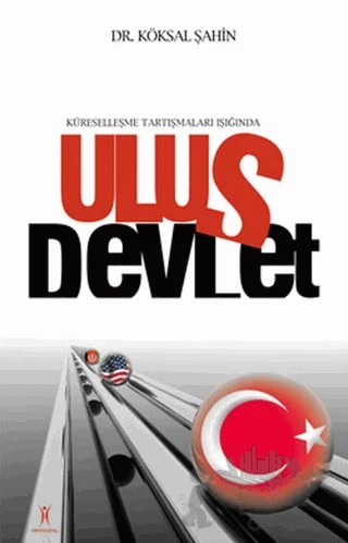 Küreselleşme Tartışmaları Işığında Ulus Devlet – Köksal Şahin – Yeniyüzyıl Yayınları kitap kapağı