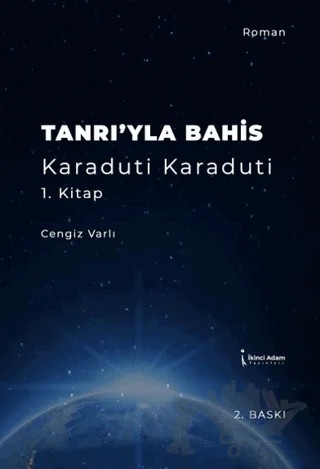 Tanrı'yla Bahis Karaduti Karaduti 1. Kitap – Cengiz Varlı – İkinci Adam Yayınları kitap kapağı