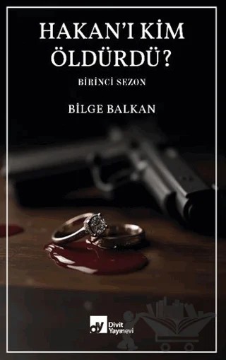 Hakan’ı Kim Öldürdü? – Bilge Balkan – Divit Kitabevi kitap kapağı