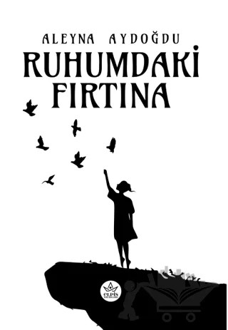 Ruhumdaki Fırtına – Aleyna Aydoğdu – Elpis Yayınları kitap kapağı