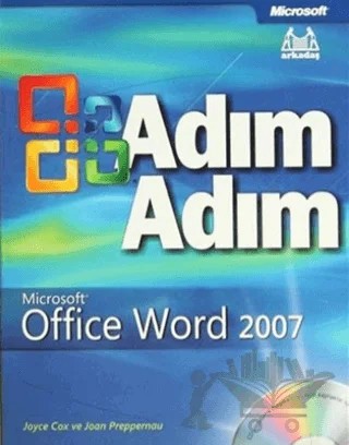 Adım Adım MS Office Word 2007 – Joan Preppernau, Joyce Cox – Arkadaş Yayınları kitap kapağı