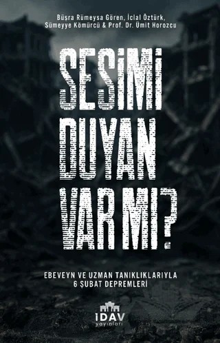 Sesimi Duyan Var mı? – Büşra Rümeysa Gören, İclal Öztürk, Sümeyye Kömürcü, Ümit Horozcu – İDAV Yayınları kitap kapağı
