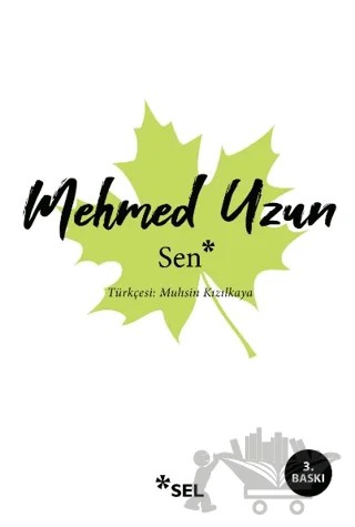 Sen – Mehmed Uzun – Sel Yayıncılık kitap kapağı