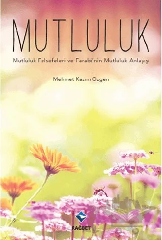 Mutluluk – Mehmet Kasım Özgen – Rağbet Yayınları kitap kapağı