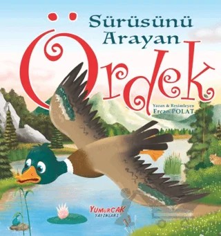 Sürüsünü Arayan Ördek – Ercan Polat – Yumurcak Yayınları kitap kapağı