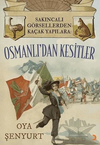 Sakıncalı Görsellerden Kaçak Yapılara: Osmanlı’dan Kesitler – Oya Şenyurt – Cinius Yayınları kitap kapağı