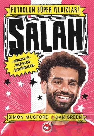 Futbolun Süper Yıldızları- Salah Gerçekler, Hikayeler,İstatistikler – Simon Mugford – Beyaz Balina Yayınları kitap kapağı