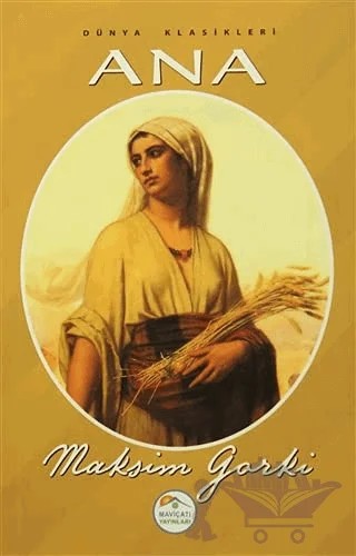 Ana – Maksim Gorki – Maviçatı Yayınları kitap kapağı