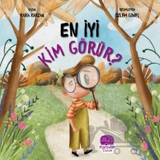 En İyi Kim Görür? – Rabia Karzan – Karavan Çocuk Yayınları kitap kapağı