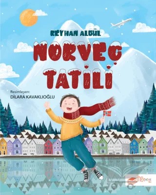 Norveç Tatili – Reyhan Algül – The Kitap Çocuk kitap kapağı
