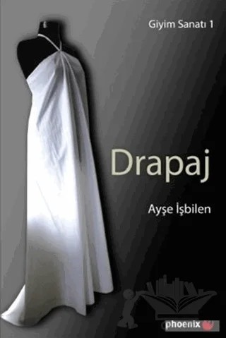 Drapaj – Ayşe İşbilen – Phoenix Yayınevi kitap kapağı