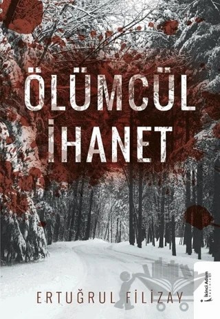 Ölümcül İhanet – Ertuğrul Filizay – İkinci Adam Yayınları kitap kapağı