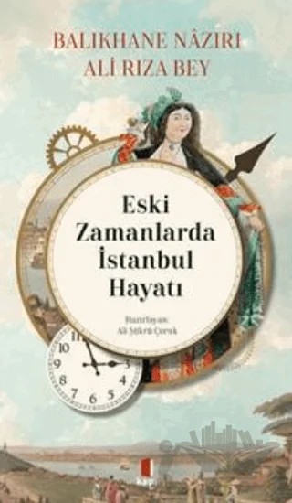 Eski Zamanlarda İstanbul Hayatı – Ali Rıza Bey – Kapı Yayınları kitap kapağı